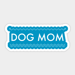 Dog Mom Sticker